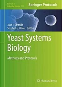 Yeast Systems Biology: Methods and Protocols (Hardcover)