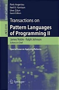 Transactions on Pattern Languages of Programming II: Special Issue on Applying Patterns (Paperback)