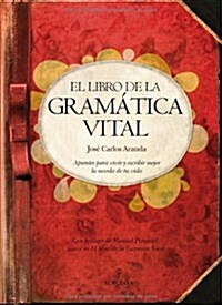 El Libro de la Gramatica Vital (Hardcover)