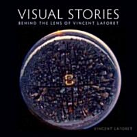 Visual Stories: Behind the Lens with Vincent Laforet [With DVD] (Paperback)