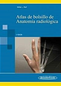 Atlas de bolsillo de anatomia radiografica / Pocket Atlas of Radiographic Anatomy (Paperback, 3rd, POC, Translation)
