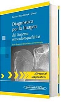 Diagnostico por la imagen del sistema musculoesqueletico / Imaging Diagnosis of the Musculoskeletal System (Paperback, 1st)