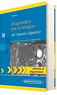 Diagnostico por la imagen del aparato digestivo / Direct Diagnosis in Radiology: Gastrointestinal Imaging (Paperback)