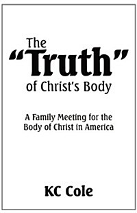 The Truth of Christs Body (Paperback)