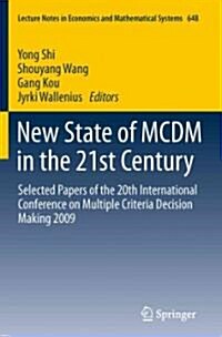 New State of MCDM in the 21st Century: Selected Papers of the 20th International Conference on Multiple Criteria Decision Making 2009 (Paperback)
