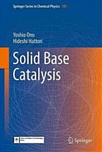 Solid Base Catalysis (Hardcover)