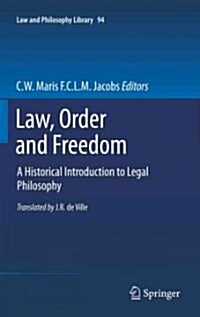 Law, Order and Freedom: A Historical Introduction to Legal Philosophy (Hardcover, 2012)