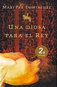 Una diosa para el rey / A Godess For The King (Hardcover)