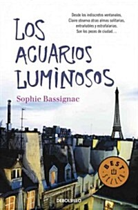 Los Acuarios Luminosos / The Luminous Fish Tanks (Paperback, POC)