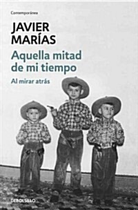 Aquella mitad de mi tiempo / That Other Half Of Time (Paperback)