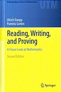 Reading, Writing, and Proving: A Closer Look at Mathematics (Hardcover, 2, 2011)