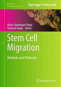 Stem Cell Migration: Methods and Protocols (Hardcover)