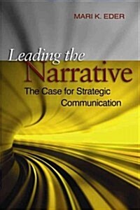 Leading the Narrative: The Case for Strategic Communicaton (Hardcover)