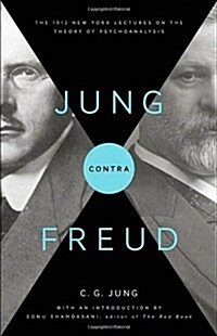 Jung Contra Freud: The 1912 New York Lectures on the Theory of Psychoanalysis (Paperback, Revised)