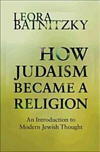 How Judaism Became a Religion (Hardcover)