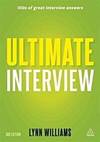 Ultimate Interview : 100s of Great Interview Answers Tailored to Specific Jobs (Paperback, 3 Rev ed)