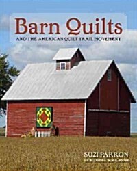 Barn Quilts and the American Quilt Trail Movement (Paperback)