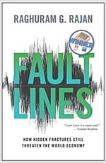 Fault Lines: How Hidden Fractures Still Threaten the World Economy (Paperback)
