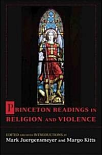 Princeton Readings in Religion and Violence (Paperback)