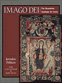 Imago Dei: The Byzantine Apologia for Icons (Paperback)
