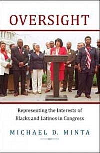 Oversight: Representing the Interests of Blacks and Latinos in Congress (Paperback)