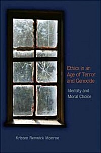 Ethics in an Age of Terror and Genocide: Identity and Moral Choice (Paperback)