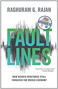 Fault Lines: How Hidden Fractures Still Threaten the World Economy (Paperback)