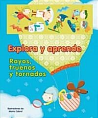 Rayos, Truenos Y Tornados / Rays, Thunders and Tornadoes (Hardcover, ACT, NOV, Translation)