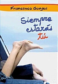 Siempre estaras tu / Youll Always be There (Paperback)