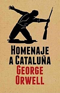 Homenaje a Cataluna / Homage To Catalonia (Hardcover, Translation)