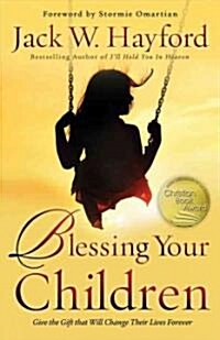 Blessing Your Children (Paperback, 2nd)