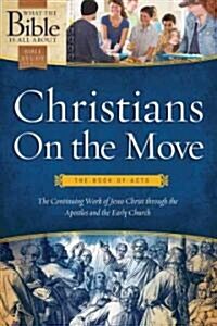 Christians on the Move: The Book of Acts (Paperback)