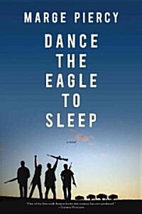 Dance the Eagle to Sleep (Paperback, Reprint)