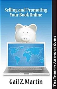 Selling and Promoting Your Book Online (Paperback)