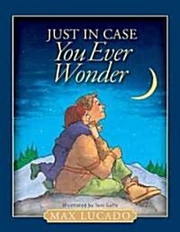 Just in Case You Ever Wonder (Hardcover)