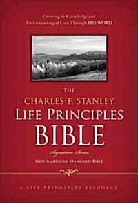 Charles F. Stanley Life Principles Bible-NASB-Signature (Hardcover)