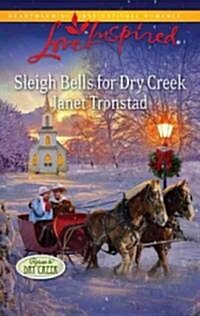 Sleigh Bells for Dry Creek (Paperback)