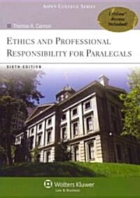 Ethics and Professional Responsibility for Paralegals (Paperback, 6th)