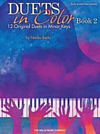 Duets in Color - Book 2: 12 Original Duets in Minor Keys (Paperback)