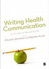 Writing Health Communication : An Evidence-Based Guide (Paperback)