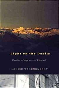 Light on the Devils: Coming of Age on the Klamath (Paperback)