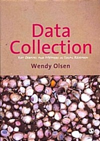 Data Collection : Key Debates and Methods in Social Research (Paperback)