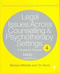 Legal Issues Across Counselling & Psychotherapy Settings : A Guide for Practice (Paperback)