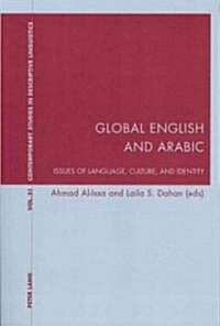 Global English and Arabic: Issues of Language, Culture, and Identity (Paperback)