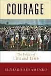 Courage: The Politics of Life and Limb (Paperback)