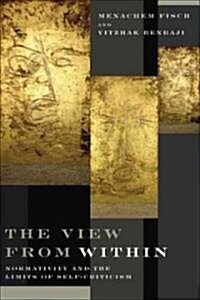 View from Within: Normativity and the Limits of Self-Criticism (Paperback)