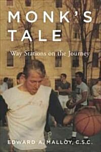 Monks Tale: Way Stations on the Journey (Hardcover)