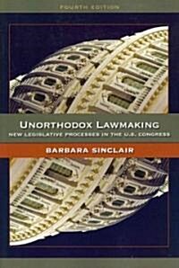 Unorthodox Lawmaking: New Legislative Processes in the U.S. Congress (Paperback, 4)