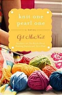 Knit One Pearl One: A Beach Street Knitting Society Novel (Paperback)