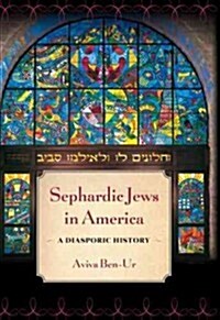 Sephardic Jews in America: A Diasporic History (Paperback)